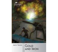 Jack Vance Gold and Iron (Tascabile)