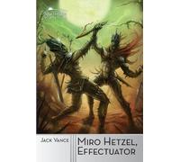 Jack Vance Miro Hetzel, Effectuator (Tascabile)