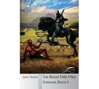 Jack Vance The Brave Free Men (Tascabile) Durdane
