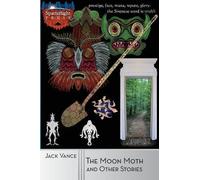 Jack Vance The Moon Moth and Other Stories (Tascabile)