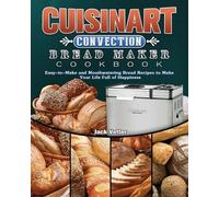 Jack Vetter Cuisinart Convection Bread Maker Cookbook (Tascabile)