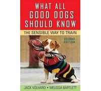 Jack Volhard Melissa Bartlett What All Good Dogs Should Know (Copertina rigida)