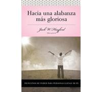 Jack W. Hayford Serie Vida en Plenitud: Hacia una alabanza más glori (Tascabile)
