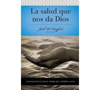 Jack W. Hayford Serie Vida en Plenitud: La Salud que nos da Dios (Tascabile)