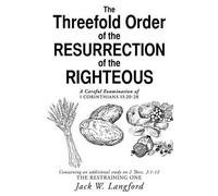 Jack W Langford The Threefold Order of the Resurrection of the Right (Tascabile)