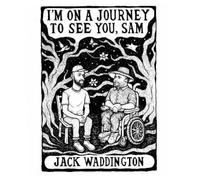 Jack Waddington I'm on a Journey to See You, Sam (Tascabile)