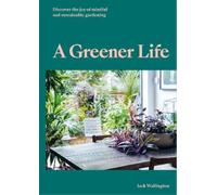 Jack Wallington A Greener Life (Copertina rigida)