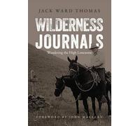 Jack Ward Thomas Wilderness Journals (Tascabile)