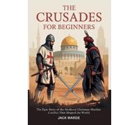 Jack Warde The Crusades for Beginners (Tascabile)