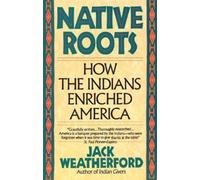 Jack Weatherford Native Roots (Tascabile)