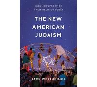 Jack Wertheimer The New American Judaism (Copertina rigida)
