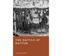 Jack Whitaker The Battle of Hattin (Tascabile) Forgotten Battles