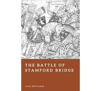 Jack Whitaker The Battle of Stamford Bridge (Tascabile) Forgotten Battles