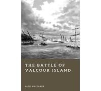 Jack Whitaker The Battle of Valcour Island (Tascabile) Forgotten Battles