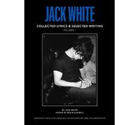 Jack White Jack White Complete Lyrics and Selected Writing (Copertina rigida)
