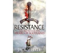 Jack Whyte Resistance (Tascabile) Bravehearts Chronicles