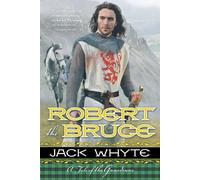 Jack Whyte Robert the Bruce (Tascabile)