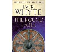 Jack Whyte The Round Table (Tascabile)