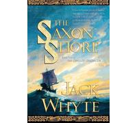 The Saxon Shore (The Camulod Chronicles) by Whyte, Jack