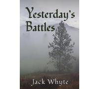 Jack Whyte Yesterday's Battles (Tascabile)