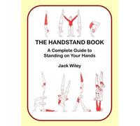 Jack Wiley The Handstand Book (Tascabile)