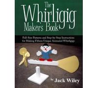 Jack Wiley The Whirligig Maker's Book (Tascabile)