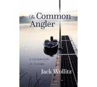 Jack Wollitz BA The Common Angler (Tascabile)