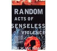 Jack Womack Random Acts of Senseless Violence (Tascabile)