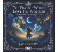 Jack Wylde The Day the World Lost Its Wonder (Tascabile)