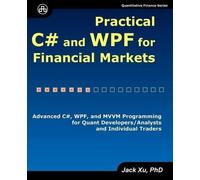 Jack Xu Practical C# and WPF for Financial Markets (Tascabile)