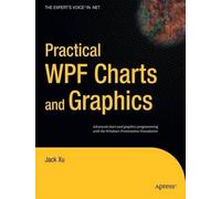 Jack Xu Practical WPF Charts and Graphics (Tascabile)