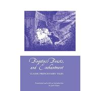 JACK ZIPES Beauties, Beasts and Enchantment (Tascabile)