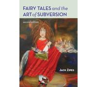 Jack Zipes Fairy Tales and the Art of Subversion (Tascabile)