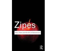 Jack Zipes Fairy Tales and the Art of Subversion (Tascabile) Routledge Classics