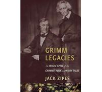 Jack Zipes Grimm Legacies (Copertina rigida)