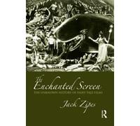 Jack Zipes The Enchanted Screen (Tascabile)
