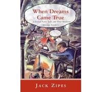 Jack Zipes When Dreams Came True (Tascabile)