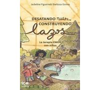 Jackeline Figueiredo Barbosa Gome Desatando nudos, Construyendo lazo (Tascabile)