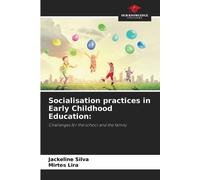 Jackeline Silva Mirte Socialisation practices in Early Childhood Edu (Tascabile)