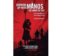 Jackey Neyman Jones Growing Up with Manos (Copertina rigida)