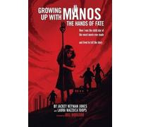 Jackey Neyman Jones Growing Up with Manos (Tascabile)