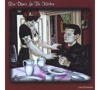 Jackhead - Slow Dance In The Kitchen
