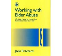 Jacki Pritchard Working with Elder Abuse (Tascabile)