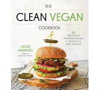 Jackie Akerberg Clean Vegan Cookbook (Tascabile)