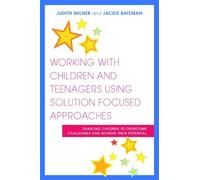 Jackie Bateman Working with Children and Teenagers Using Solution F (Tascabile)