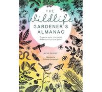 Jackie Bennett The Wildlife Gardener's Almanac (Copertina rigida)