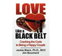 Jackie Black Jim Bouchard Love Like a Black Belt (Tascabile)