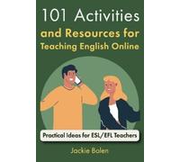 Jackie Bolen 101 Activities and Resources for Teaching English Onlin (Tascabile)