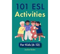 Jackie Bolen, Jennifer Booker Smith – 101 ESL Activities – Per bambini (6-13) – Tascabile