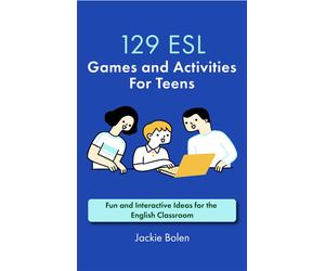 Jackie Bolen 129 ESL Games and Activities For Teens (Tascabile) Teaching ESL